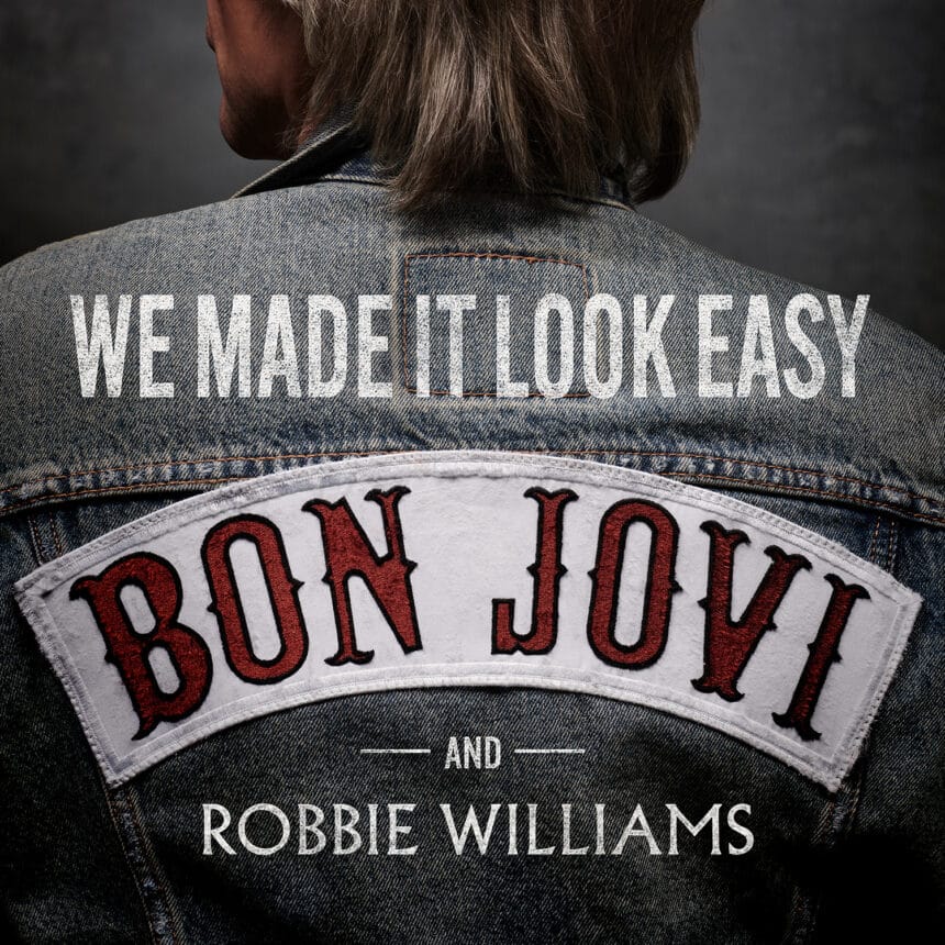 Bon Jovi We Made It Look Easy with Robbie Williams artwork