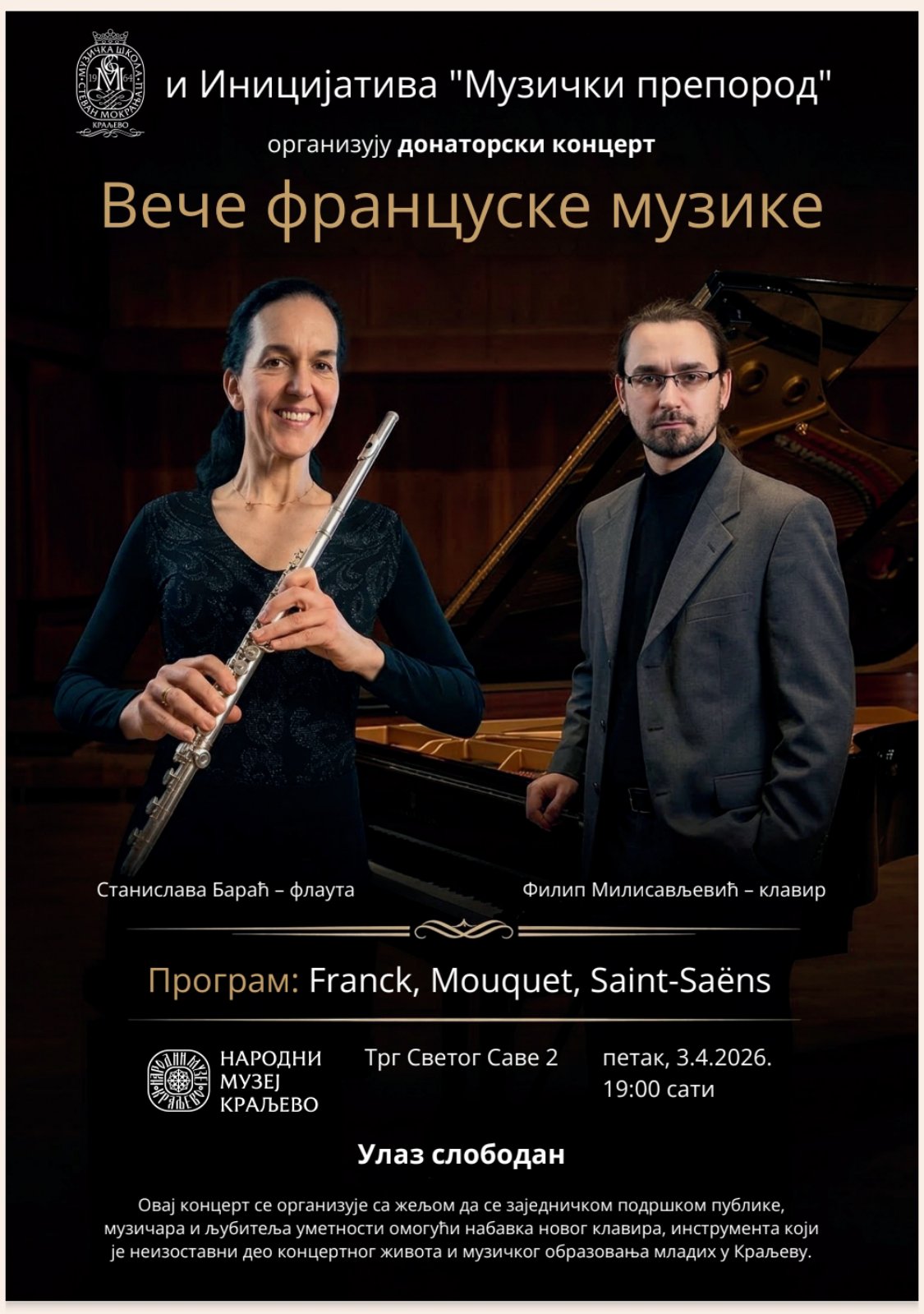 Donatorski koncert „Veče francuske muzike“ biće održan u Kraljevu, u prostoru Narodnog muzeja, u petak, 3. aprila 2026. godine u 19 časova. Organizatori su Muzička škola „Stevan Mokranjac“ i inicijativa „Muzički preporod“, sa ciljem prikupljanja sredstava za nabavku novog klavira. Donatorski koncert „Veče francuske muzike“ u Kraljevu